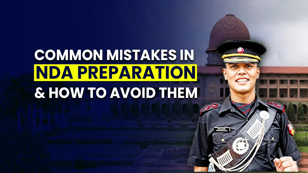 NDA Preparation Mistakes to Avoid – Why Most Aspirants Fail